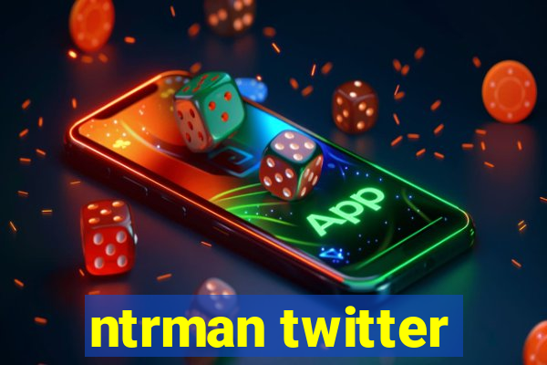 ntrman twitter